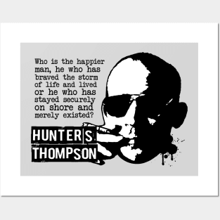 Hunter S Thompson "Who Is The Happier Man?" Quote Posters and Art